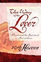 Way Of The Lover: Rumi and the Spiritual Art of Love артикул 1099e.