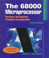 The 68000 Microprocessor: Hardware and Software Principles and Applications (4th Edition) артикул 1029e.