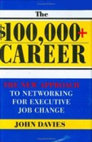 $100,000+ Career: The New Approach to Networking for Executive Job Change артикул 1053e.