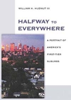Halfway to Everywhere: A Portrait of America's First-Tier Suburbs артикул 1095e.
