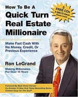 How to Be a Quick Turn Real Estate Millionaire : Make Fast Cash with No Money, Credit, or Previous Experience артикул 1101e.