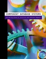 Component Database Systems (Morgan Kaufmann Series in Data Management Systems) артикул 1170e.