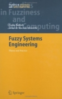 Fuzzy Systems Engineering : Theory and Practice (Studies in Fuzziness and Soft Computing) артикул 1222e.