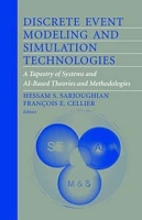 Discrete Event Modeling and Simulation Technologies: A Tapestry of Systems and Ai-Based Theories and Methodologies : A Tribute to the 60th Birthday of Bernard P Zeigler артикул 1256e.