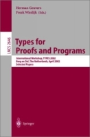 Types for Proofs and Programs : Second International Workshop, TYPES 2002, Berg en Dal, The Netherlands, April 24-28, 2002, Selected Papers (Lecture Notes in Computer Science) артикул 1270e.