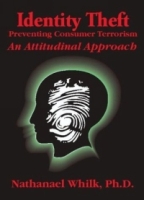 Identity Theft: Preventing Consumer Terrorism - An Attitudinal Approach артикул 1030e.