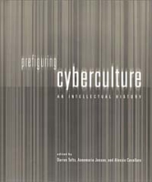 Prefiguring Cyberculture : An Intellectual History артикул 1155e.