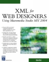 XML for Web Designers Using Macromedia Studio MX 2004 (Internet Series) артикул 1208e.