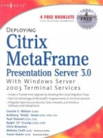 Deploying Citrix MetaFrame Presentation Server 3 0 with Windows Server 2003 Terminal Services артикул 1244e.