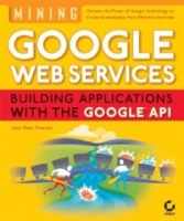 Mining Google Web Services: Building Applications with the Google API артикул 1289e.